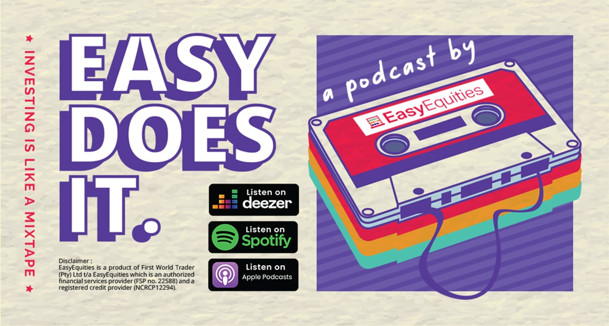 Easy Does It podcast - EasyEquities